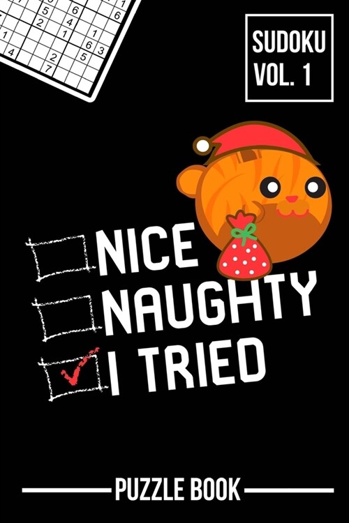 Nice Naughty I Tried Merry Christmas Sudoku Orange Tabby Cat Santa Puzzle Book Volume 1: 200 Challenging Puzzles (Paperback)