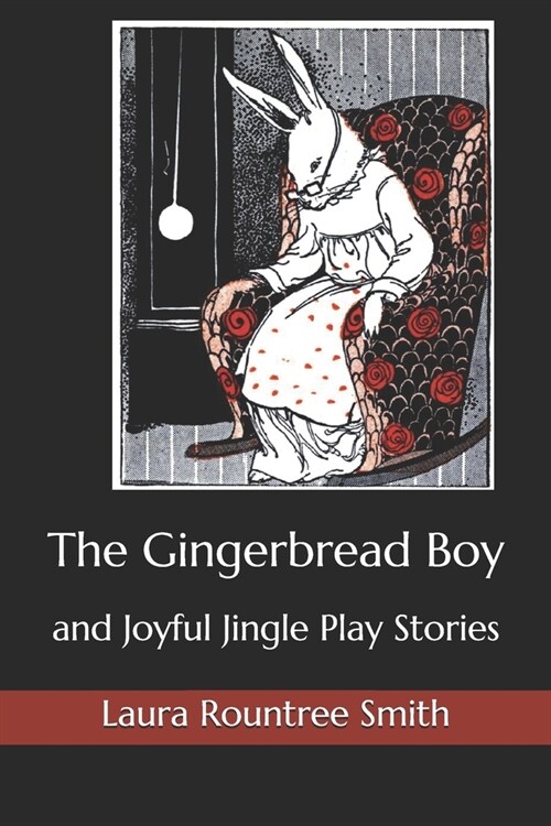 The Gingerbread Boy: and Joyful Jingle Play Stories(annotated) (Paperback)