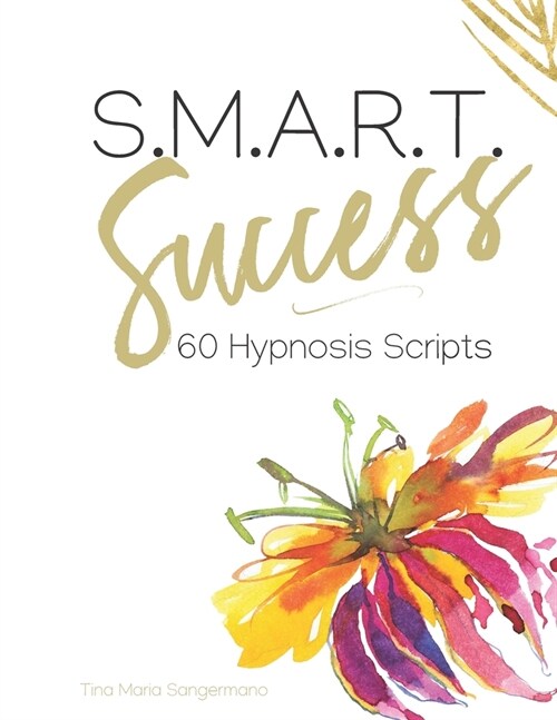 S.M.A.R.T. Success: 60 Hypnosis Scripts (Paperback)