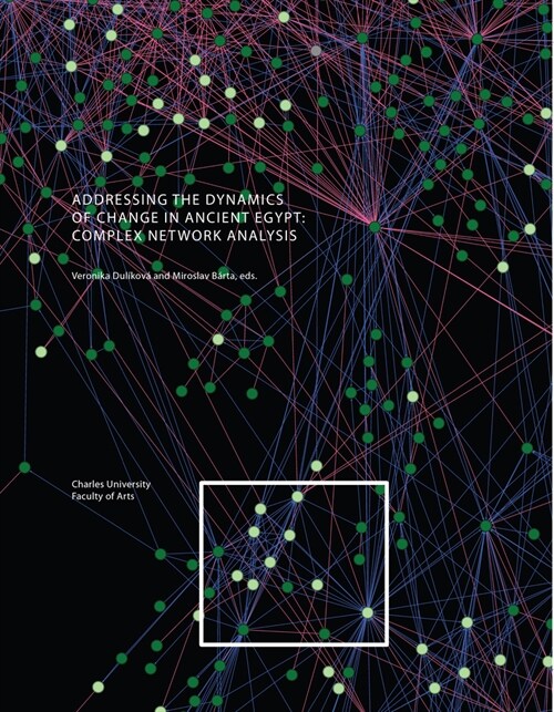 Addressing the Dynamics of Change: Complex Network Analysis (Hardcover)