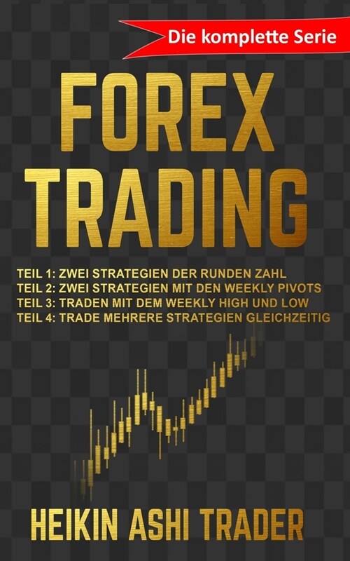 Forex Trading: Die komplette Serie (Paperback)