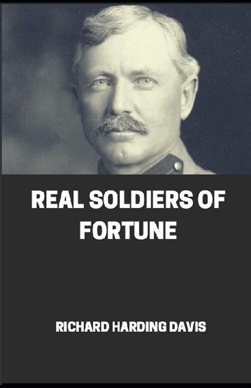 Real Soldiers of Fortune illustrated (Paperback)