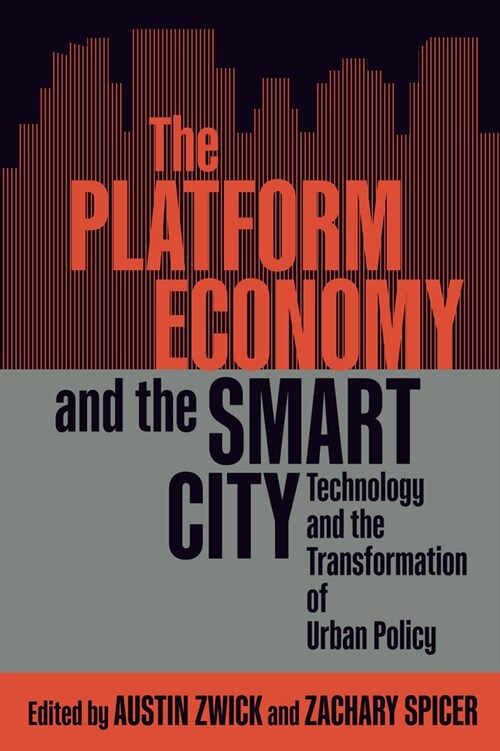 The Platform Economy and the Smart City: Technology and the Transformation of Urban Policy (Hardcover)