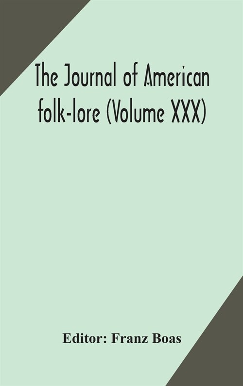 The journal of American folk-lore (Volume XXX) (Hardcover)