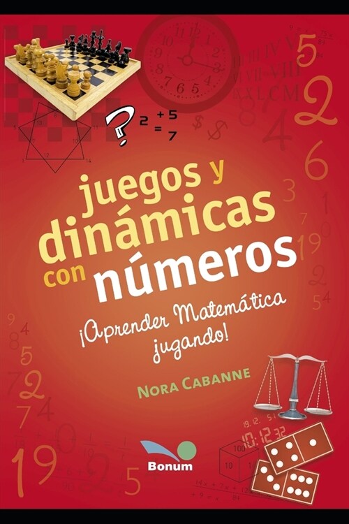 Juegos y din?icas con n?eros: 죂prender matem?ica jugando! (Paperback)