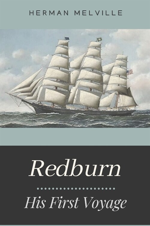 Redburn. His First Voyage: Illustrated (Paperback)
