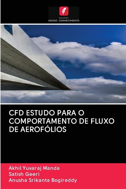 Cfd Estudo Para O Comportamento de Fluxo de Aerof?ios (Paperback)