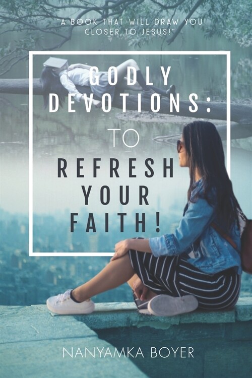 Godly Devotions: To Refresh Your Faith! (Paperback)