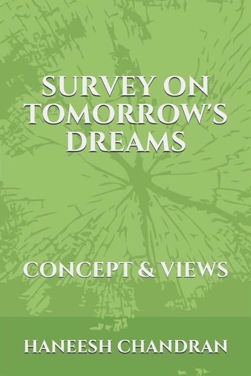 Survey on Tomorrows Dreams: Concept & Views (Paperback)