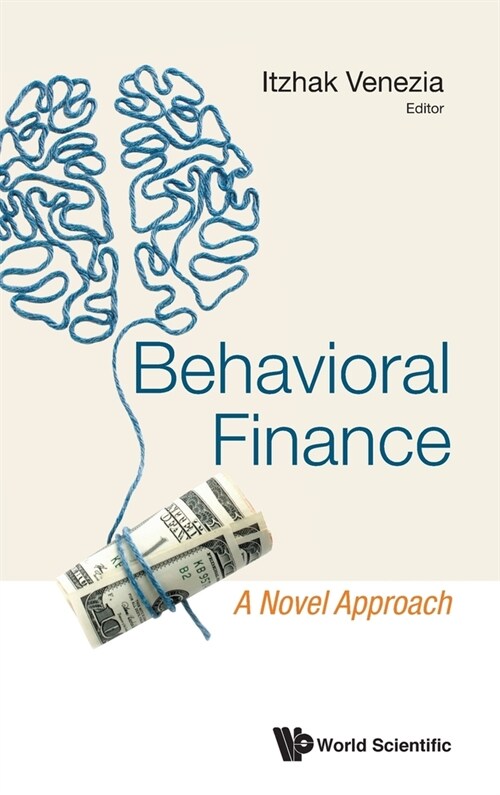 Behavioral Finance: A Novel Approach (Hardcover)