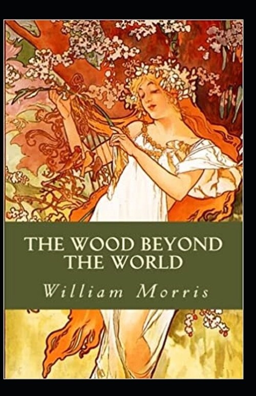 The Wood Beyond the World Annotated (Paperback)