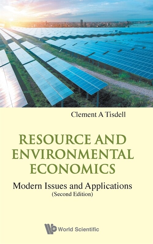 Resource and Environmental Economics: Modern Issues and Applications (Second Edition) (Hardcover)