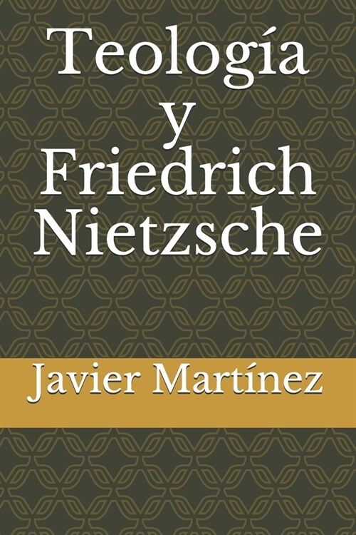 Teolog? y Friedrich Nietzsche (Paperback)