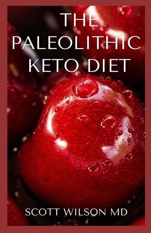 The Paleolithic Keto Diet: Diet Based on Animal Fat and Consumption (Paperback)