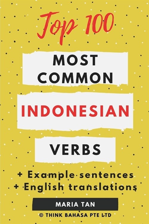 Top 100 Most Common Indonesian Verbs (Paperback)