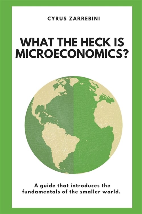 What the heck is microeconomics? (Paperback)