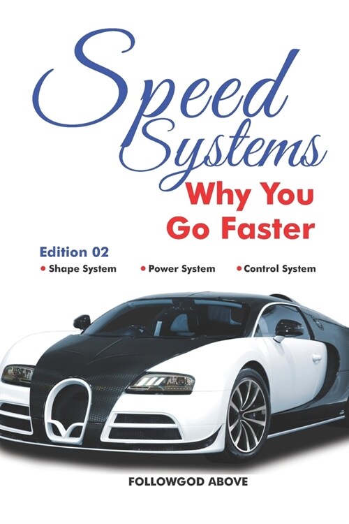 Speed Systems 02: Why You Go Faster (Paperback)