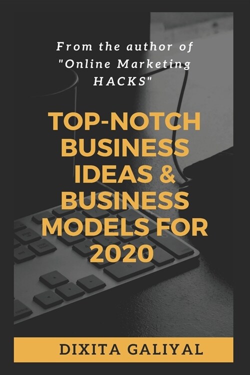 Top-Notch Business Ideas & Business Models for 2020 (Paperback)