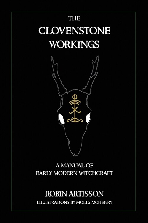 The Clovenstone Workings: A Manual of Early Modern Witchcraft (Paperback)