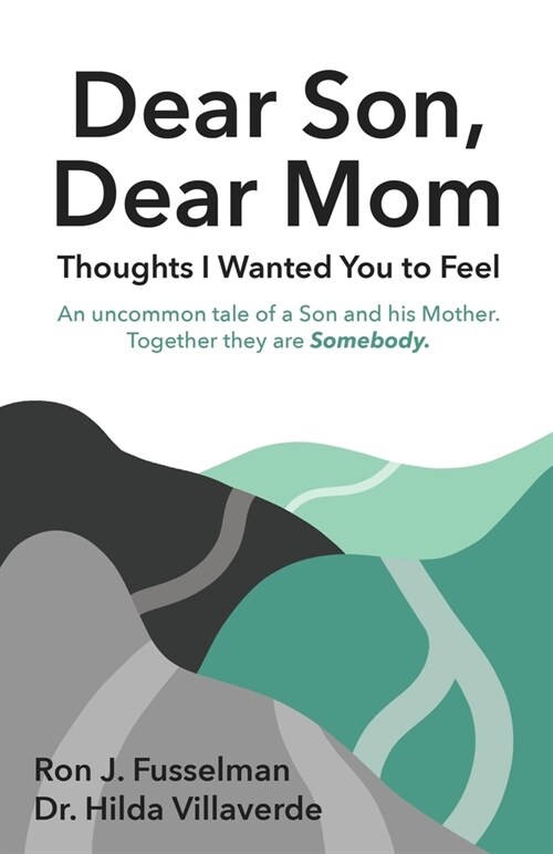 Dear Son, Dear Mom: Thoughts I Wanted You to Feel (Paperback)