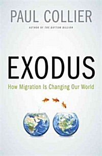 Exodus: How Migration Is Changing Our World (Hardcover)