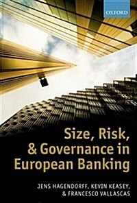 Size, Risk, and Governance in European Banking (Hardcover)