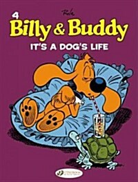 Billy & Buddy Vol.4: Its A Dogs Life (Paperback)