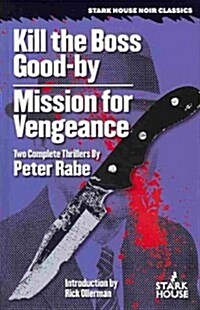 Kill the Boss Good-By / Mission for Vengeance (Paperback)