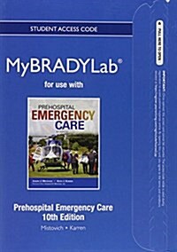 New Mybradylab Without Pearson Etext -- Access Card -- For Prehospital Emergency Care (Hardcover)