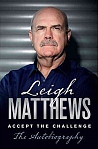 Leigh Matthews: Accept the Challenge (Hardcover)