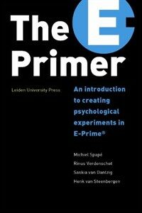 The E-Primer : an introduction to creating psychological experiments in E-Prime®
