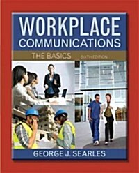 Workplace Communications: The Basics (Paperback, 6)