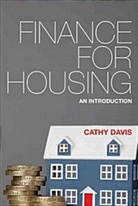 Finance for Housing : An Introduction (Hardcover)