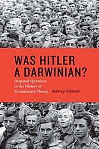 Was Hitler a Darwinian?: Disputed Questions in the History of Evolutionary Theory (Hardcover)