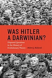 Was Hitler a Darwinian?: Disputed Questions in the History of Evolutionary Theory (Paperback)