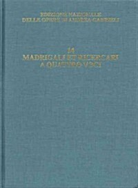 Madrigali Et Ricercari [...] a Quattro Voci: Subscriber Price Within a Subscription to the Series: $120.00 (Hardcover)