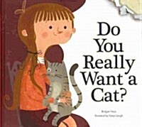 Do You Really Want a Cat? (Library Binding)