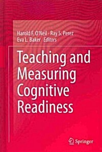 Teaching and Measuring Cognitive Readiness (Hardcover, 2014)