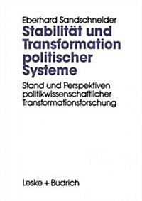 Stabilit? Und Transformation Politischer Systeme: Stand Und Perspektiven Politikwissenschaftlicher Transformationsforschung (Paperback, 1995)