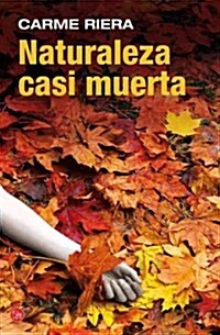 Naturaleza Casi Muerta = Nature Almost Dead (Paperback)