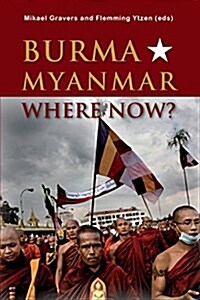 Burma/Myanmar--Where Now? (Paperback)
