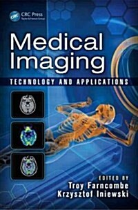 Medical Imaging: Technology and Applications (Hardcover)