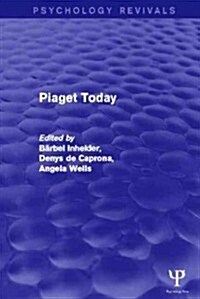 Piaget Today (Psychology Revivals) (Hardcover)