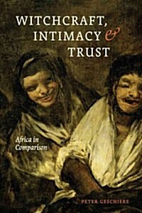 Witchcraft, Intimacy, and Trust: Africa in Comparison (Paperback)