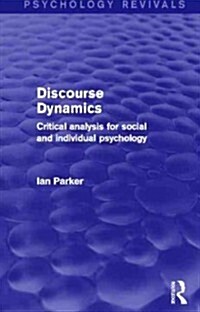 Discourse Dynamics : Critical Analysis for Social and Individual Psychology (Hardcover)