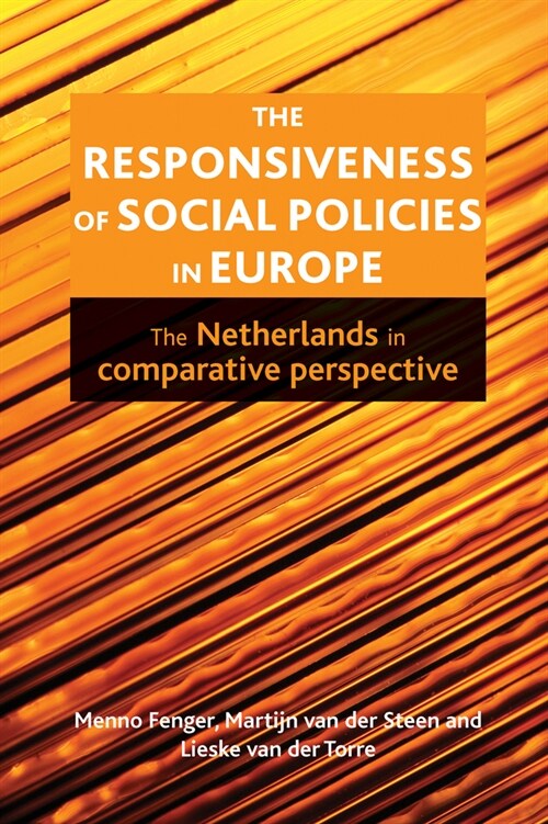 The Responsiveness of Social Policies in Europe : The Netherlands in Comparative Perspective (Hardcover)