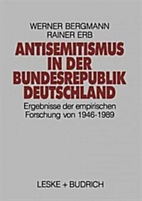 Antisemitismus in Der Bundesrepublik Deutschland: Ergebnisse Der Empirischen Forschung Von 1946-1989 (Paperback, 1991)