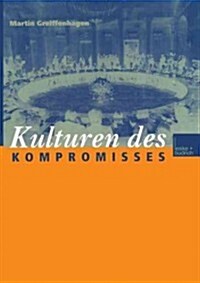 Kulturen Des Kompromisses (Paperback)