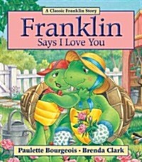 Franklin Says I Love You (Paperback)