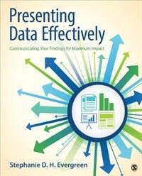 Presenting data effectively : communicating your findings for maximum impact